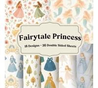 Fairytale Princess Scrapbook Paper Collection for Enchanted Collage and Storybook Crafts: Magical Castle Scenes, Royal Patterns, and Whimsical Fantasy Designs for Scrapbooking and Junk Journals
