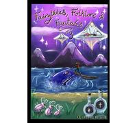 Fairytales, Folklore and Fantasy Book 3: Where we meet Pinocchio, Peter Pan and Alice in her own wonderland...