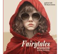 Fairytales Revisited: Greyscale Coloring Book