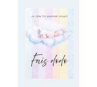 Fais dodo - je crée ton 1er univers: Décoration d'une chambre de nouveau-né - conseils et création pendant la grossesse ou après la naissance.