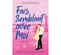 Fais Semblant avec Moi: Une romance au bureau entre amis devenus amants: 2