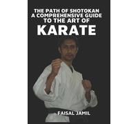 Faisal Jamil The Path of Shotokan (Tascabile)