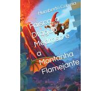 Faísca, o Dragão Medroso e a Montanha Flamejante