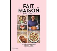 Fait maison N° 2: 45 recettes du quotidien, rapides et faciles