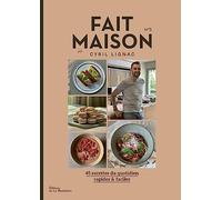 Fait maison N° 3: 45 recettes du quotidien rapides & faciles