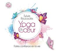 Faites confiance en la vie. yoga du