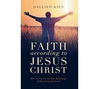 Faith According to Jesus Christ: 1