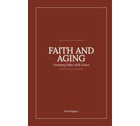 Faith and Aging: Growing Older With Grace