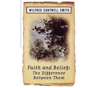 Faith and Belief: The Difference Between Them