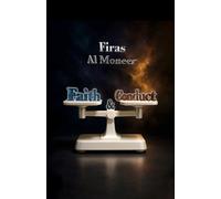 Faith and Conduct, Two Balanced Scales: The reply with the Book of Allah to the trend-followers among the devils who claim that creed has no value and that even the atheist enters Paradise.