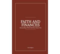 Faith and Finances: Stewarding What God Has Given You