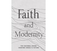 Faith and Modernity: The Cultural Divide Shaping Israel’s Future