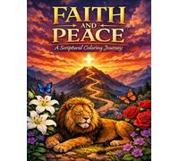 Faith and Peace: A Scriptural Coloring Journey Adult Coloring Book