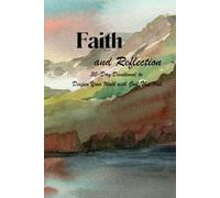 Faith and Reflection: 30-Day Devotional to Deepen Your Walk with God This Fall: 30-Day Autumn Devotional & Prayer Journal with Bible Verses - Daily ... and Deepen Your Walk with God This Fall.