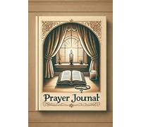 Faith and Reflection: A Journal for Daily Prayers and Spiritual Insights