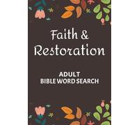Faith and Restoration Bible Word Search Puzzle Book: Uplifting and Encouraging Puzzles Featuring Bible Verses on Renewal, Redemption, and Hope
