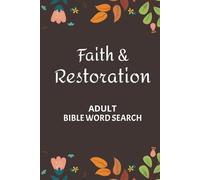 Faith and Restoration Bible Word Search Puzzle Book: Uplifting and Encouraging Puzzles Featuring Bible Verses on Renewal, Redemption, and Hope