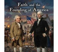 Faith and the Founding of America