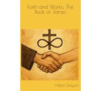 Faith and Works: The Book of James