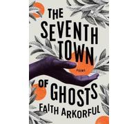 Faith Arkorful The Seventh Town of Ghosts (Tascabile)