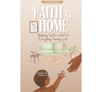 Faith at Home: Teach Your Kids the Bible-Even If You’re New to It Yourself | A Family Discipleship Guide for Busy Moms, Dads, and Homeschooling Parents (Old Testament)