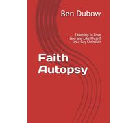 Faith Autopsy: Learning to Love God and Like Myself as a Gay Christian
