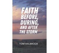 Faith Before, During, and After the Storm