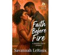 Faith Before Fire: A Forbidden Church Romance: 7