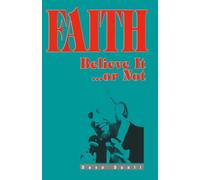 Faith, Believe It...or Not