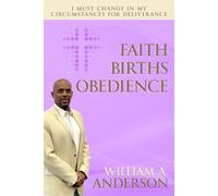 Faith Births Obedience: I Must Change in My Circumstances for Deliverance