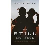Faith Blum Be Still, My Soul (Tascabile)