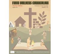FAITH BUILDERS CURRICULUM: Ages 13+ Teacher Edition | Volume 1- First Quarter
