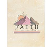 Faith Can Move Mountains: 4-Week S.O.A.P. Bible Study Journal to Strengthen Faith Through Scripture