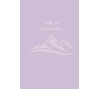 Faith can move mountains :: Bible Study Journal, 240 pages, 100 GSM, Thoughtful Gift