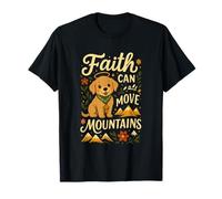 Faith Can Move Mountains | Edificante arte motivazionale del cane Maglietta