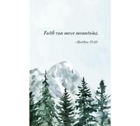 Faith Can Move Mountains - Matthew 17:20 Christian Notebook | Inspirational Scripture Journal with 200 Lined Pages, 5.5” x 8.5”