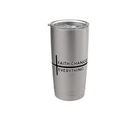 Faith Changes Everything Bicchiere termico in acciaio inox doppia parete