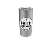 Faith Changes Everything Bicchiere termico in acciaio inox doppia parete