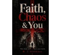 Faith, Chaos & You: This book will not save your faith.