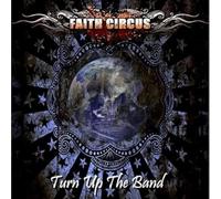 Faith Circus Turn Up the Band (CD) Album