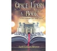 Faith Colleen Weaver Once Upon a Book (Tascabile) Create Your Own Quest