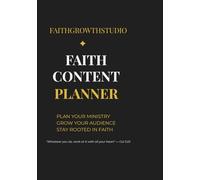 Faith Content Planner: Social Media Strategy and Spiritual Growth Journal for Christian Creators