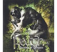 Faith - Decades Of Despair