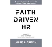 Faith Driven HR: Transforming Workplaces with Kingdom Principles