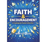 Faith & Encouragement: A Cryptogram Puzzle Collection