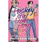 Faith Erin Hicks Hockey Girl Loves Drama Boy (Tascabile)