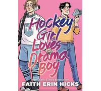 Faith Erin Hicks Hockey Girl Loves Drama Boy (Tascabile)