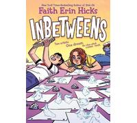 Faith Erin Hicks Inbetweens (Tascabile)