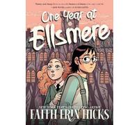 Faith Erin Hicks One Year at Ellsmere (Tascabile)