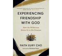 Faith Eury Cho Experiencing Friendship with God (Tascabile)